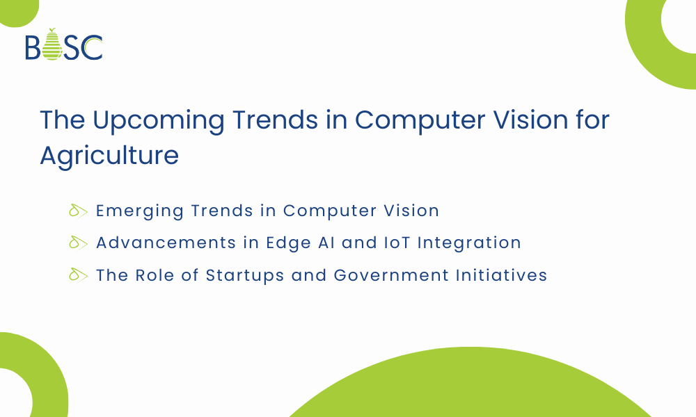 The Upcoming Trends in Computer Vision for Agriculture The Upcoming Trends in Computer Vision for Agriculture