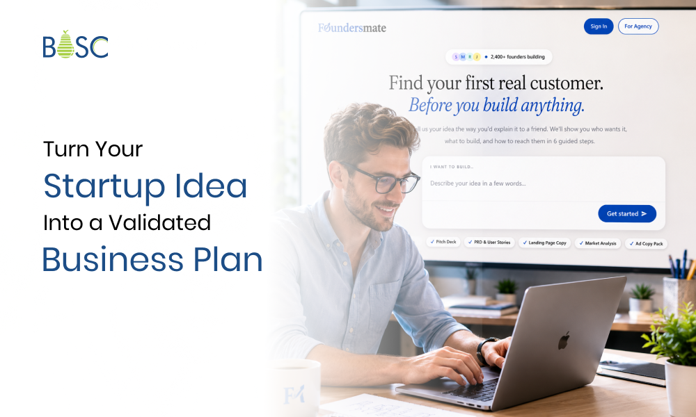Foundersmate platform interface showing how to turn your startup idea into a validated business plan before building.